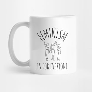 feminism is for everyone Mug